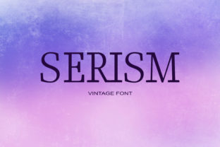Transform Your Brand with Serism: A Serif Font That Speaks Volumes