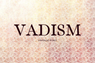 Vadism: A Magical Serif Font for Web Design and Branding